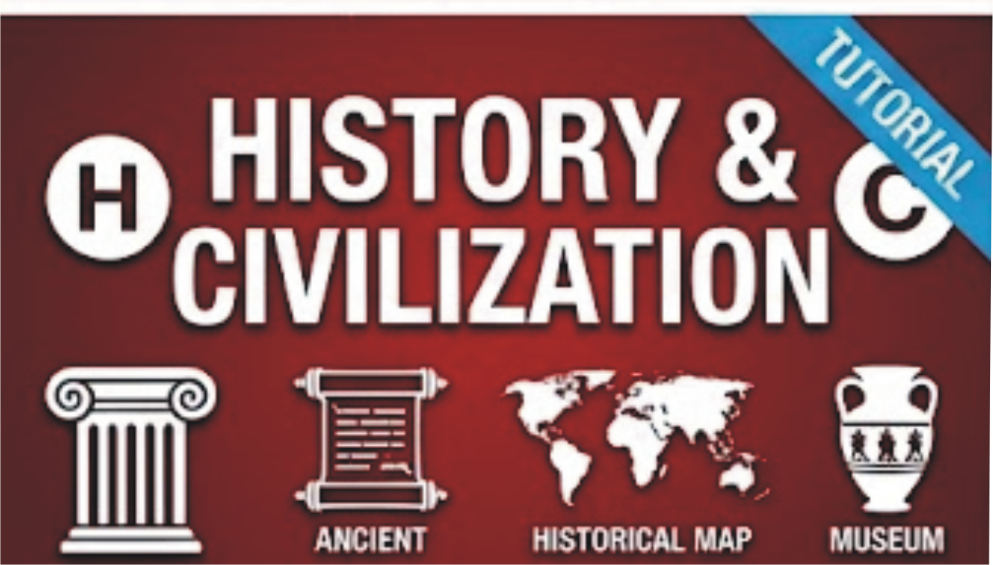 History and Civilization Tutorial
